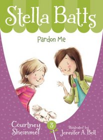 Stella Batts: Pardon Me (Book 3)