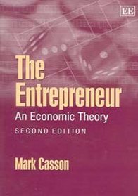 The Entrepreneur: An Economic Theory