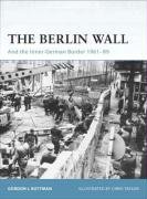 The Berlin Wall: and the Inner-German Border 1961-89 (Fortress)