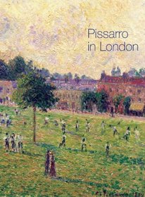 Pissarro in London (National Gallery Catalogues)