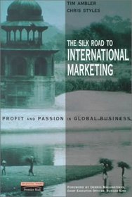 The Silk Road to International Marketing: Profit and Passion in Global Business