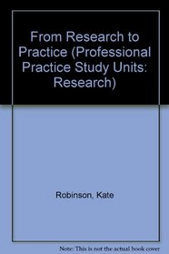 From Research to Practice (Professional Practice Study Units: Research)