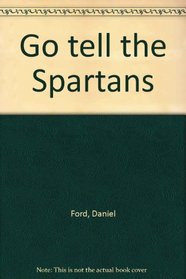 Go tell the Spartans