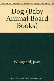 DOG (Baby Animal Board Books)