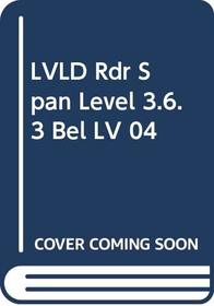 LVLD Rdr Span Level 3.6.3 Bel LV 04 (Spanish Edition)