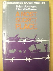 A most secret place: Boscombe Down, 1939-45