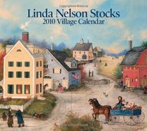 Linda Nelson Stocks Village: 2010 Wall Calendar