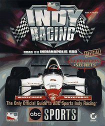 ABC Sports Indy Racing: Road to the Indianapolis 500 Official Strategies & Secrets