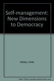 Self-management: New Dimensions to Democracy (Studies in comparative politics)