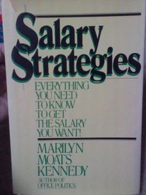 Salary Strategies: Everything You Need to Know to Get the Salary You Want