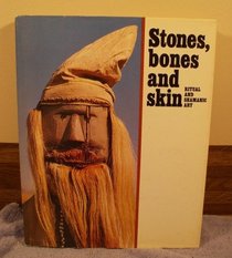 Arts Canada: Stones, Bones and Skin : Ritual and shamanic art