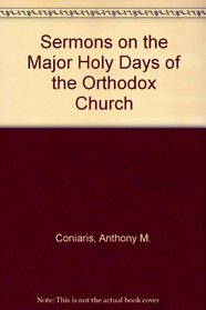 Sermons on the Major Holy Days of the Orthodox Church