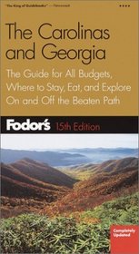 Fodor's The Carolinas and Georgia, 15th Edition : The Guide for All Budgets, Where to Stay, Eat, and Explore On and Off the Beaten Path (Fodor's Gold Guides)