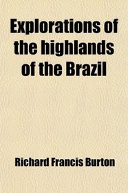 Explorations of the highlands of the Brazil
