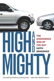 High and Mighty: The Dangerous Rise of the SUV