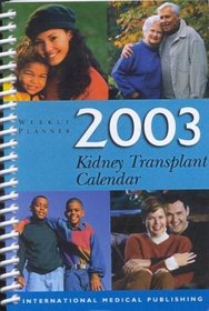 Kidney Transplant 2003 Weekly Calendar