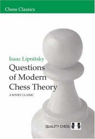 Questions of Modern Chess Theory: A Soviet Classic