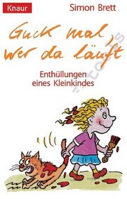 Guck Mal, Wer da Lauft (How to be a Little Sod, Bk 2) (German Edition)