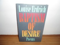 Baptism of Desire: Poems