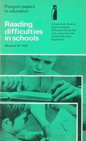 Reading difficulties in schools: A community study of specific reading difficulties, carried out with a grant from the Scottish Education Department, (Penguin papers in education)
