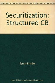 Securitization With 99 Supplement: Structured Financing, Financial Assets Pools, and Asset-Backed Securities