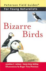 Bizarre Birds (Peterson Field Guides for Young Naturalists)