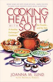 Cooking Healthy with Soy (Healthy Exchanges Cookbook)