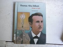 Thomas Alva Edison: Bringer of Light (People of Distinction)