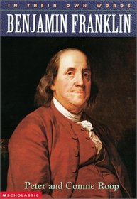 Benjamin Franklin (In Their Own Words (Scholastic Hardcover))