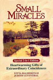 Small Miracles: Special 2-in-1 Edition - Heartwarming Gifts of Extraordinary Coincidences