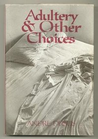 Adultery and Other Choices