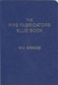 The Pipe Fabricators Blue Book