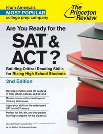 Are You Ready for the SAT and ACT?, 2nd Edition: Building Critical Reading Skills for Rising High School Students (College Test Preparation)