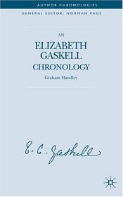 An Elizabeth Gaskell Chronology (Author Chronologies)