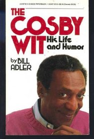 Cosby Wit: His Life and Humor