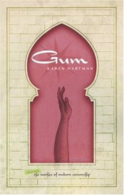 Gum: Includes the Mother of Modern Censorship