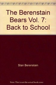The Berenstain Bears Vol. 7: Back to School
