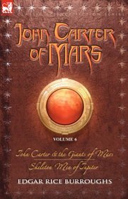 John Carter of Mars Vol. 6: John Carter & the Giants of Mars and Skeleton Men of Jupiter (Vol 6)
