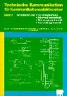 Technische Kommunikation fr Kommunikationselektroniker, Bd.3, Grundlagen der Stromversorgung, Informationstechnik, bertragungstechnik, Vermittlungstechnik