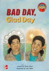 Bad day, glad day (McGraw-Hill reading : Leveled books)