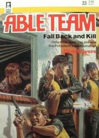Fall Back and Kill (Able Team, Bk 23)