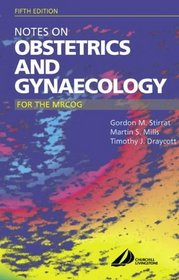 Notes on Obstetrics and Gynaecology for the MRCOG (MRCOG Study Guides)