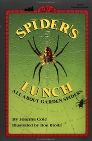Spider's Lunch: All About Garden Spiders (All Abroad Reading)