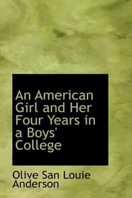 An American Girl and Her Four Years in a Boys' College