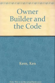 The Owner-Builder and the Code: The Politics of Building Your Home