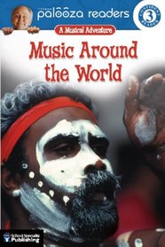 Music Around the World, Level 3: A Musical Adventure (Lithgow Palooza Readers)