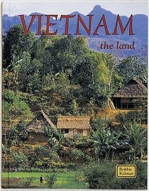 Vietnam the Land (Kalman, Bobbie, Lands, Peoples, and Cultures Series.)