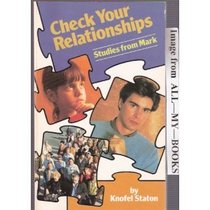 Check Your Relationships: Studies from Mark