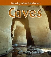 Caves (Young Explorer: Learning About Landforms)