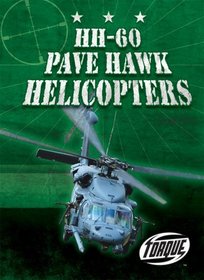 HH-60 Pave Hawk Helicopters (Torque: Military Machines) (Torque Books)